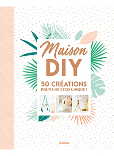 Maison DIY - 50 créations